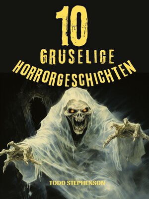 cover image of 10 Gruselige Horrorgeschichten